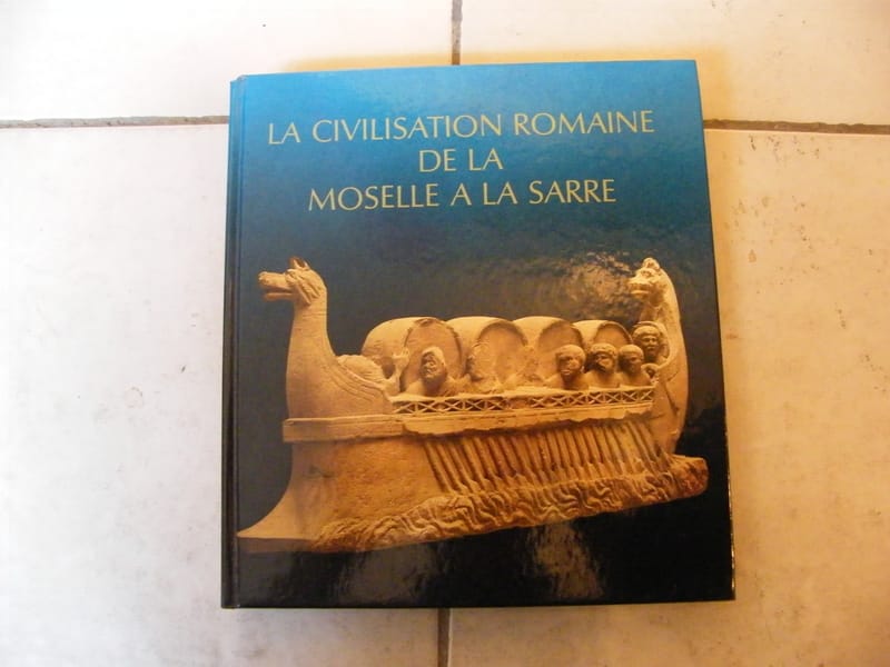 Civilisation Romaine de la Moselle à la Sarre 1983