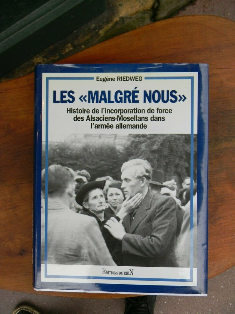 Malgré Nous Eugène Riedweg Editions du Rhin 1995